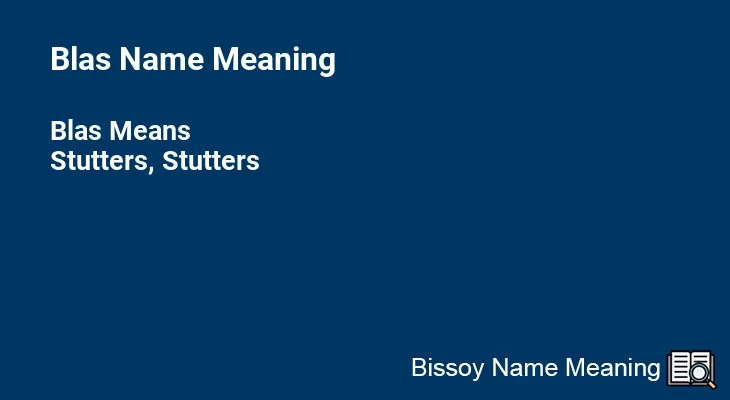 Blas Name Meaning
