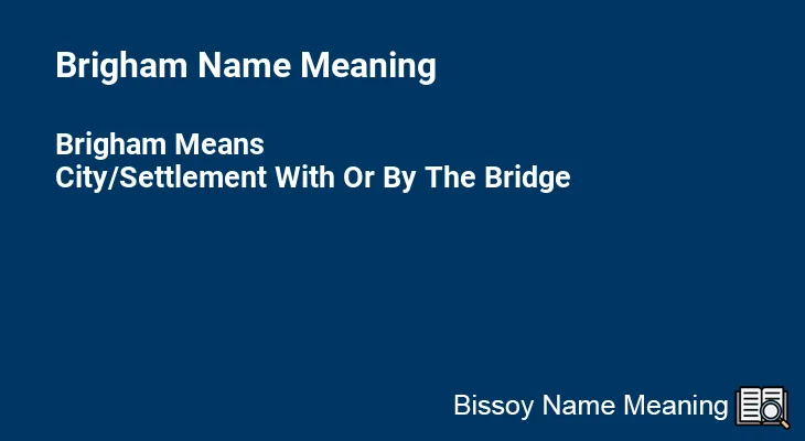 Brigham Name Meaning