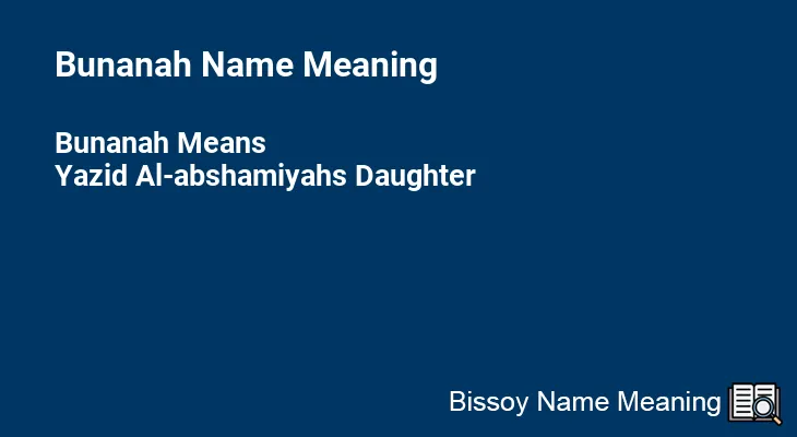 Bunanah Name Meaning