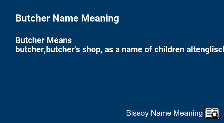 Butcher Name Meaning