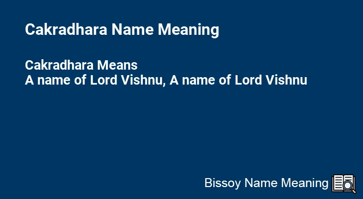 Cakradhara Name Meaning