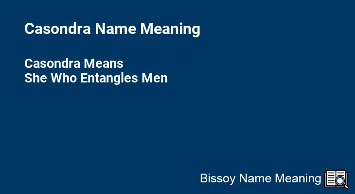 Casondra Name Meaning