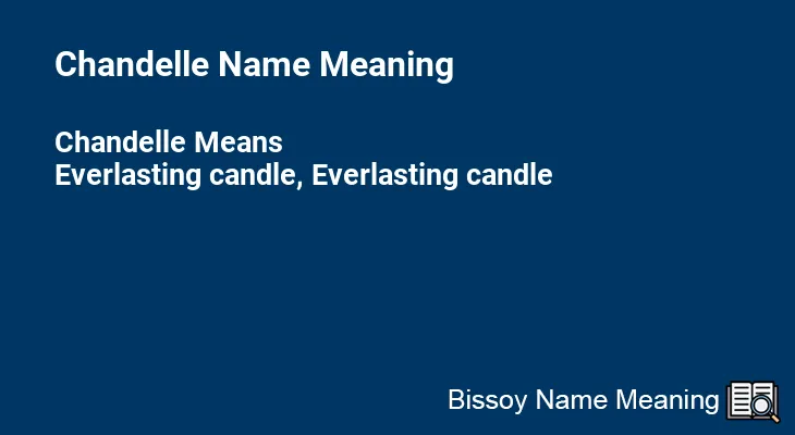 Chandelle Name Meaning