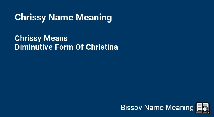 Chrissy Name Meaning
