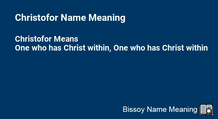 Christofor Name Meaning