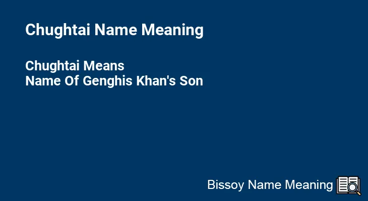 Chughtai Name Meaning