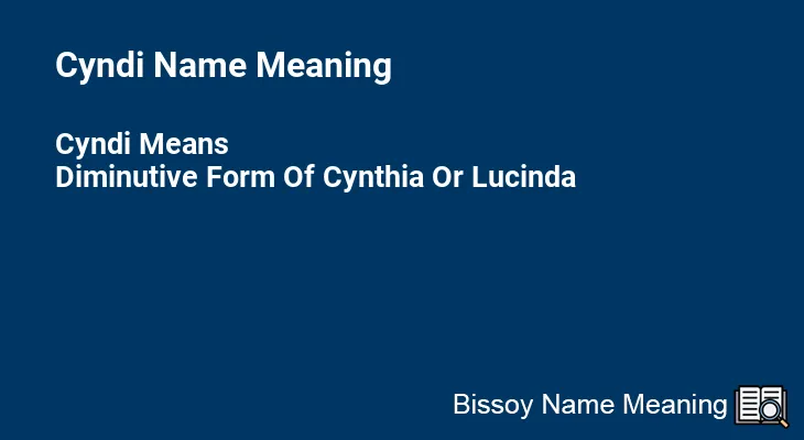 Cyndi Name Meaning