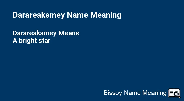 Darareaksmey Name Meaning