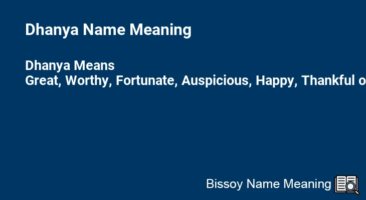 Dhanya Name Meaning