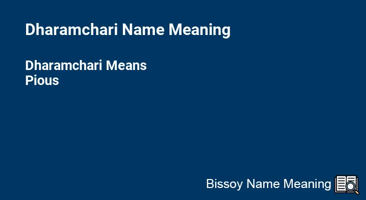 Dharamchari Name Meaning