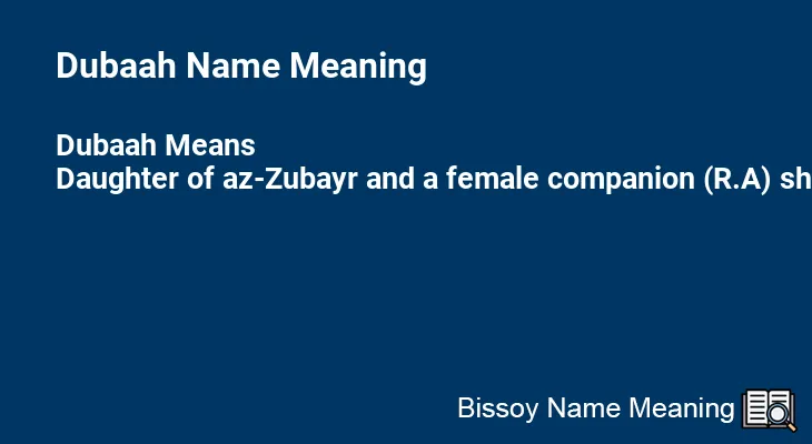 Dubaah Name Meaning