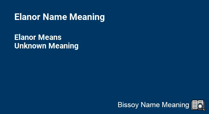 Elanor Name Meaning