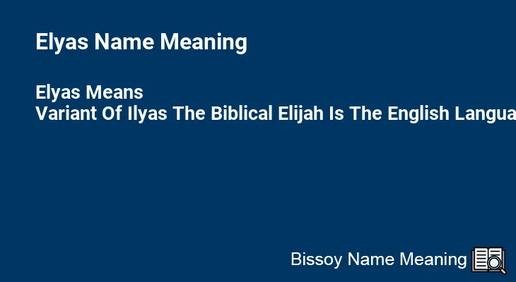 Elyas Name Meaning