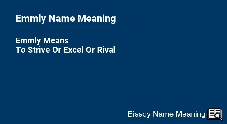 Emmly Name Meaning
