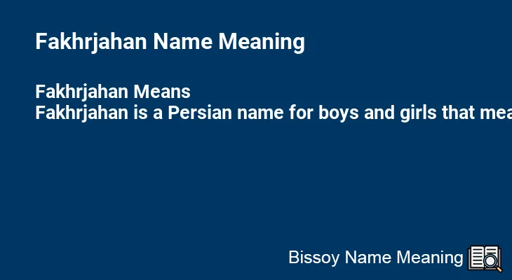 Fakhrjahan Name Meaning