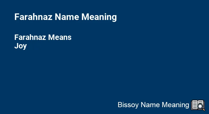 Farahnaz Name Meaning