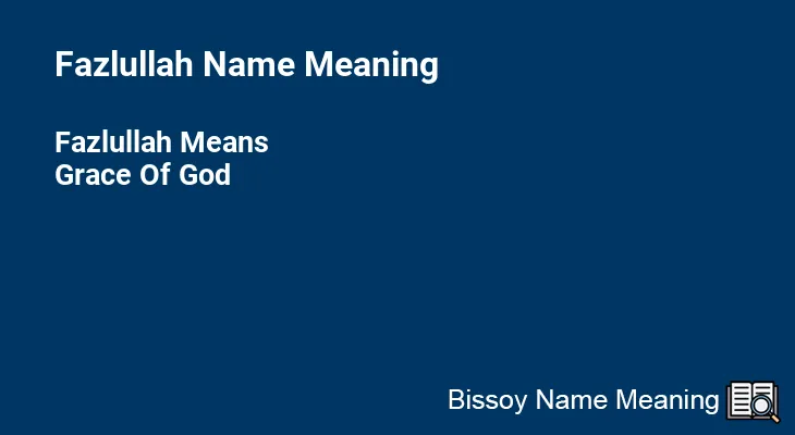 Fazlullah Name Meaning