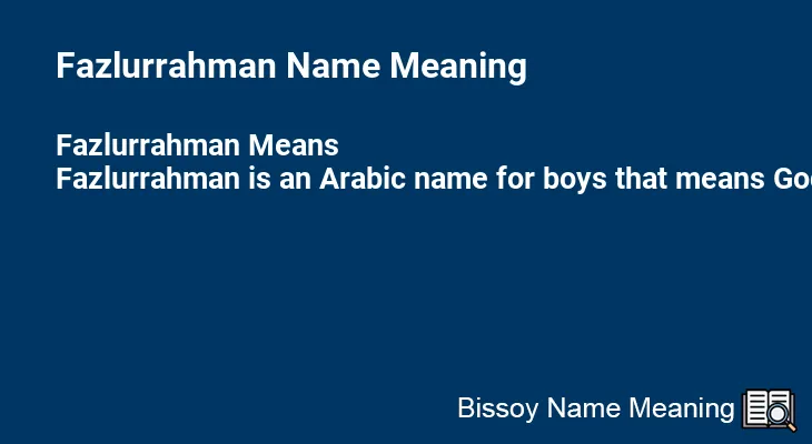 Fazlurrahman Name Meaning