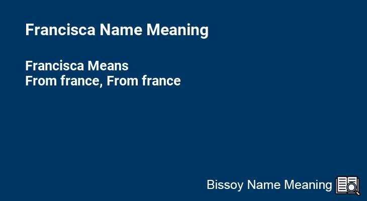 Francisca Name Meaning