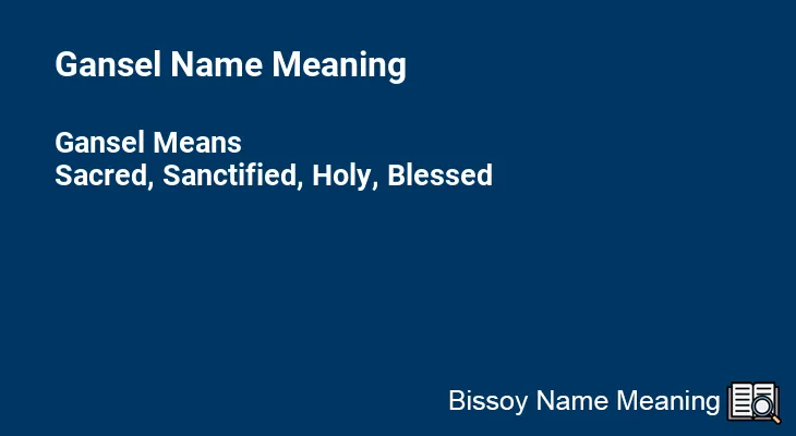 Gansel Name Meaning