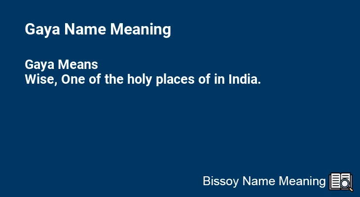 Gaya Name Meaning