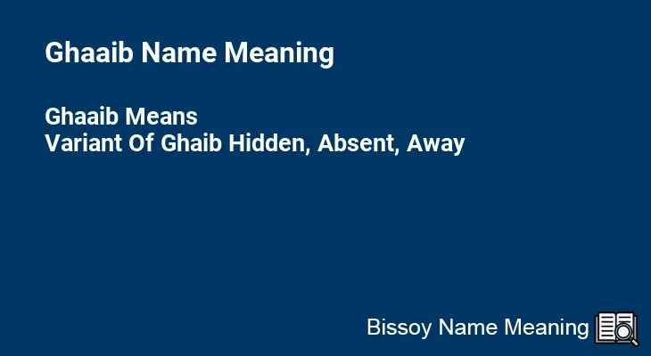 Ghaaib Name Meaning