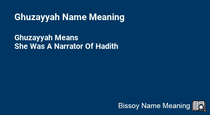 Ghuzayyah Name Meaning