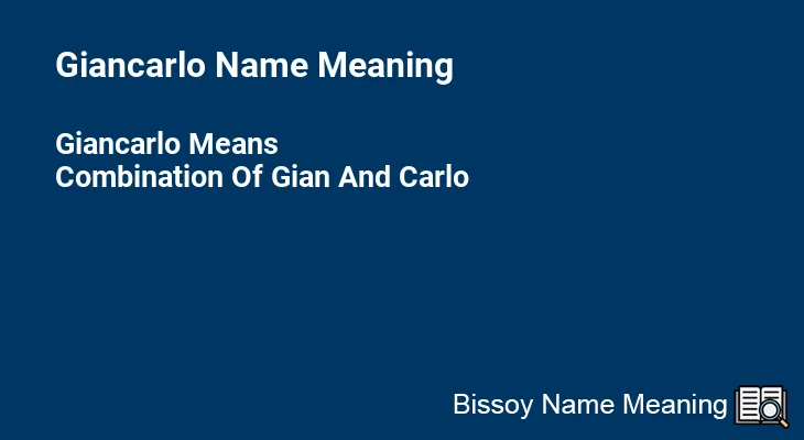 Giancarlo Name Meaning