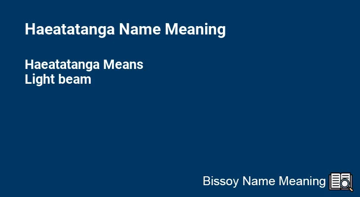 Haeatatanga Name Meaning