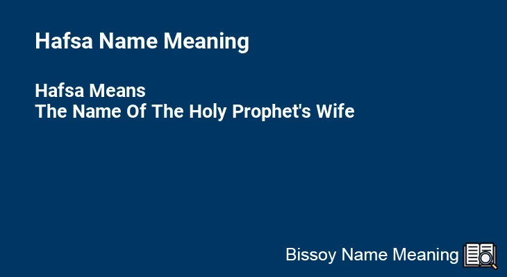 Hafsa Name Meaning