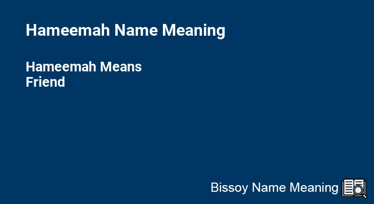 Hameemah Name Meaning