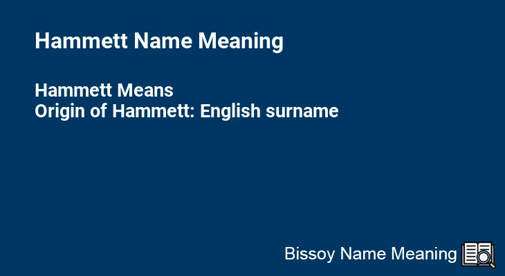 Hammett Name Meaning