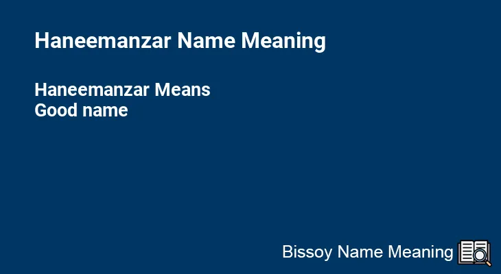 Haneemanzar Name Meaning