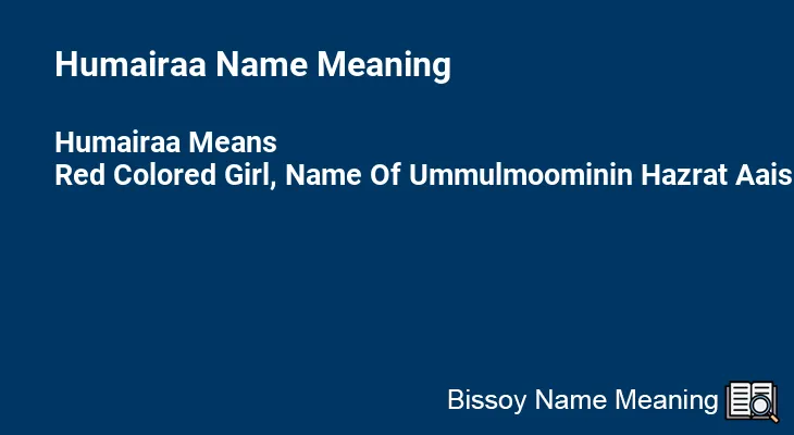 Humairaa Name Meaning