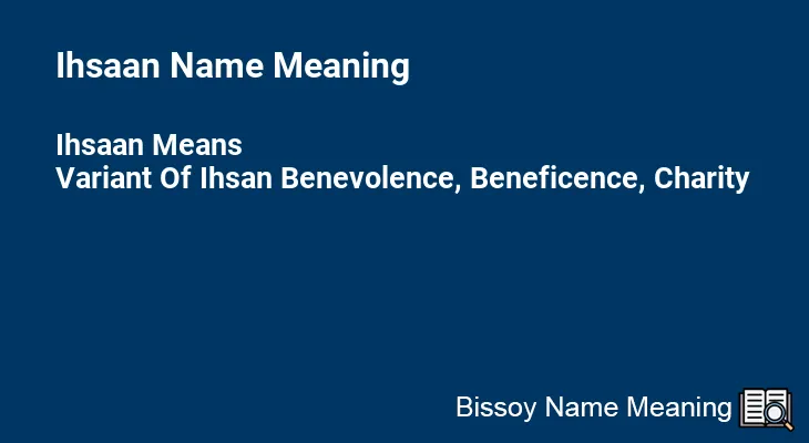 Ihsaan Name Meaning
