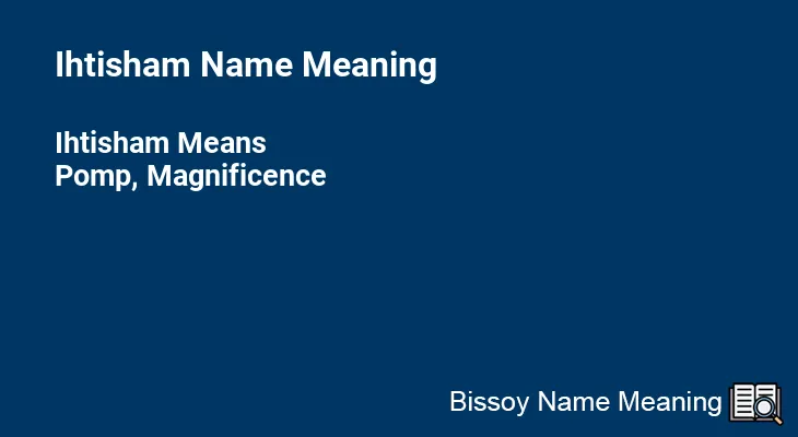 Ihtisham Name Meaning