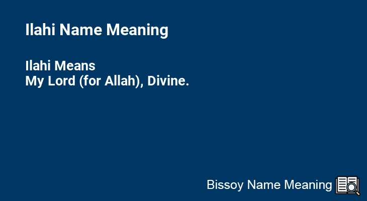 Ilahi Name Meaning