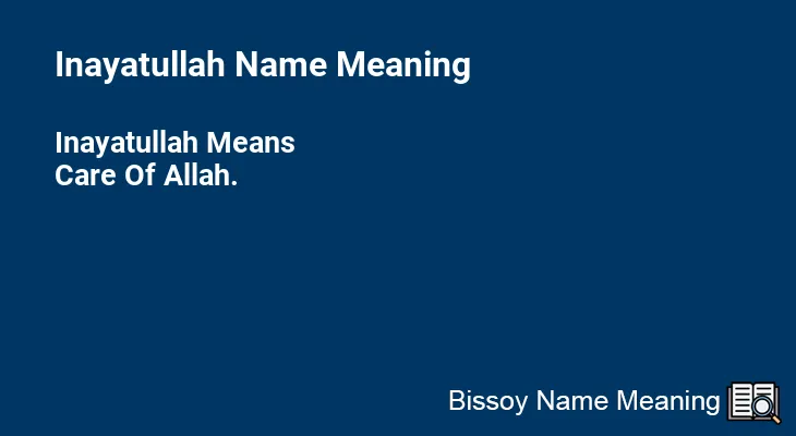 Inayatullah Name Meaning
