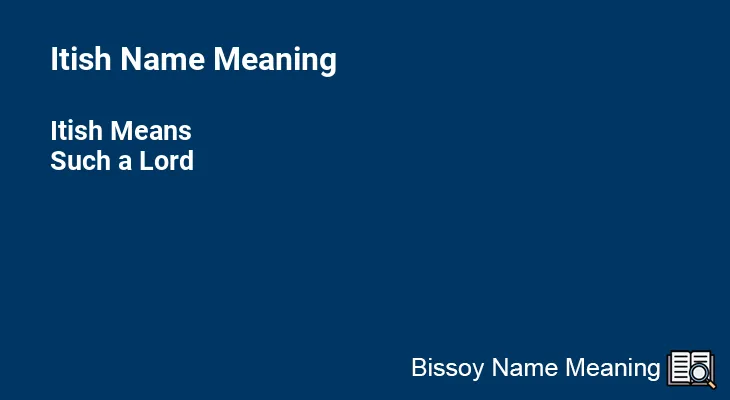 Itish Name Meaning