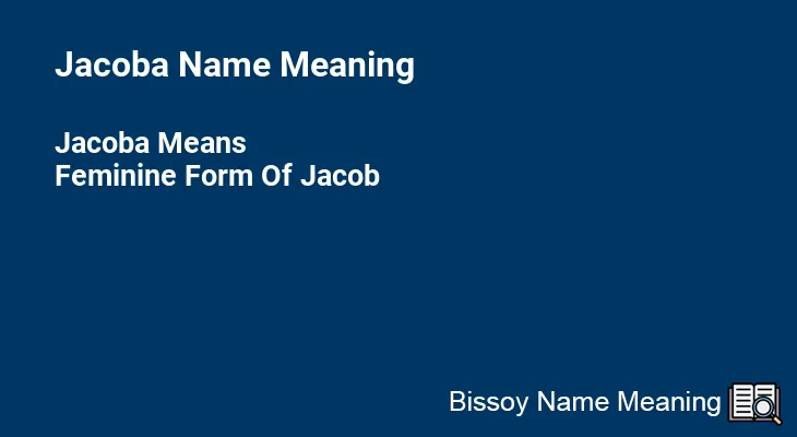 Jacoba Name Meaning