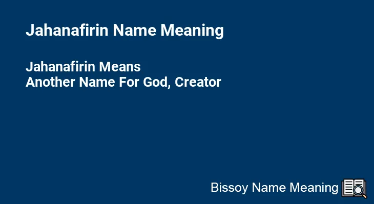 Jahanafirin Name Meaning