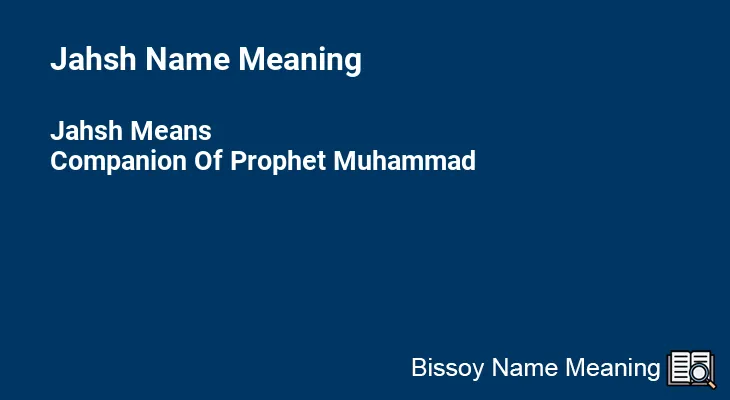 Jahsh Name Meaning