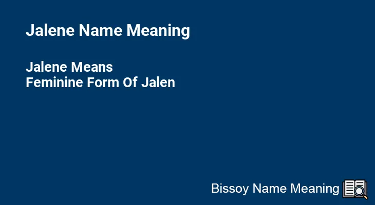 Jalene Name Meaning