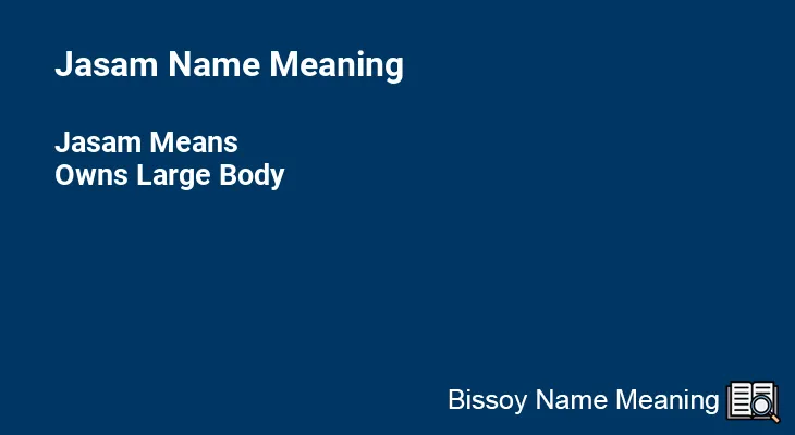 Jasam Name Meaning