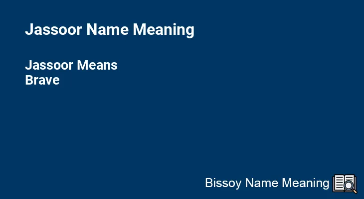 Jassoor Name Meaning