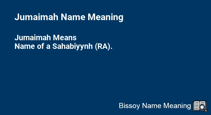 Jumaimah Name Meaning