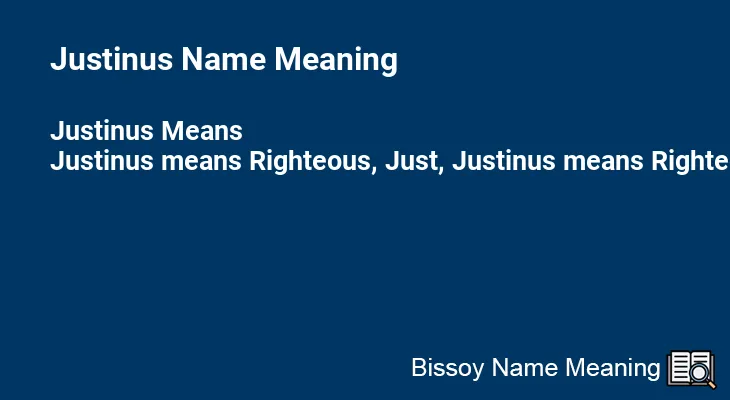 Justinus Name Meaning