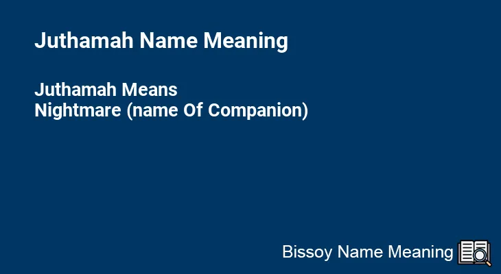 Juthamah Name Meaning