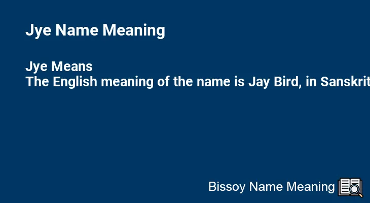 Jye Name Meaning