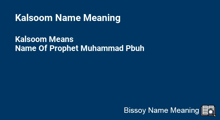 Kalsoom Name Meaning